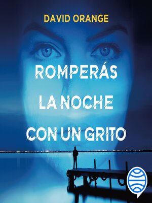 cover image of Romperás la noche con un grito